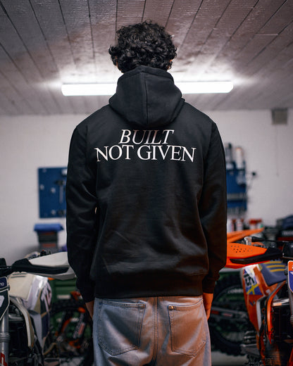 Hoodie "Built not given"